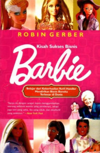Kisah sukses bisnis Barbie: belajar dari keberhasilan Ruth Handler mendirikan bisnis boneka terbesar di dunia