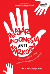 Pelajar Indonesia anti narkoba: peran pendidikan Islam dalam penanggulangan narkoba