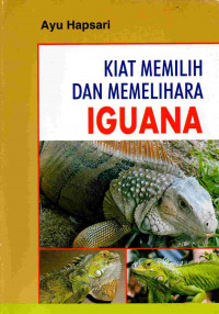Petunjuk praktis memelihara iguana